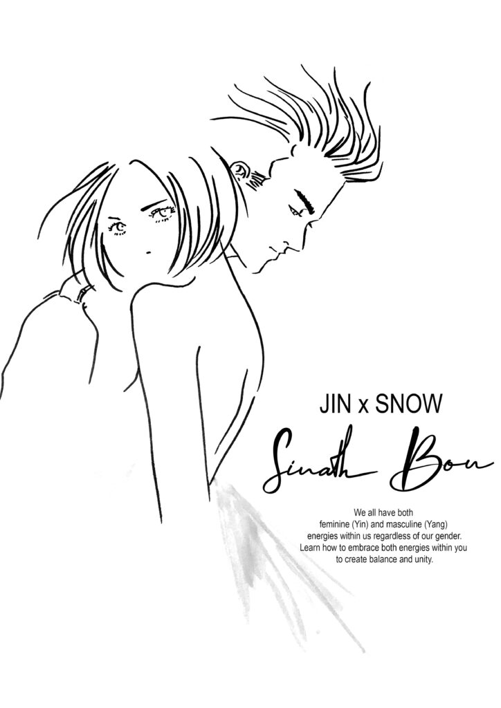 Jin & Snow / Yin and Yang — Sinath Bou